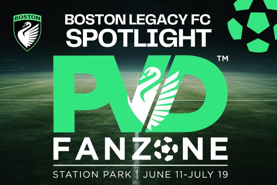 PVD FanZone: Boston Legacy FC Spotlight Day