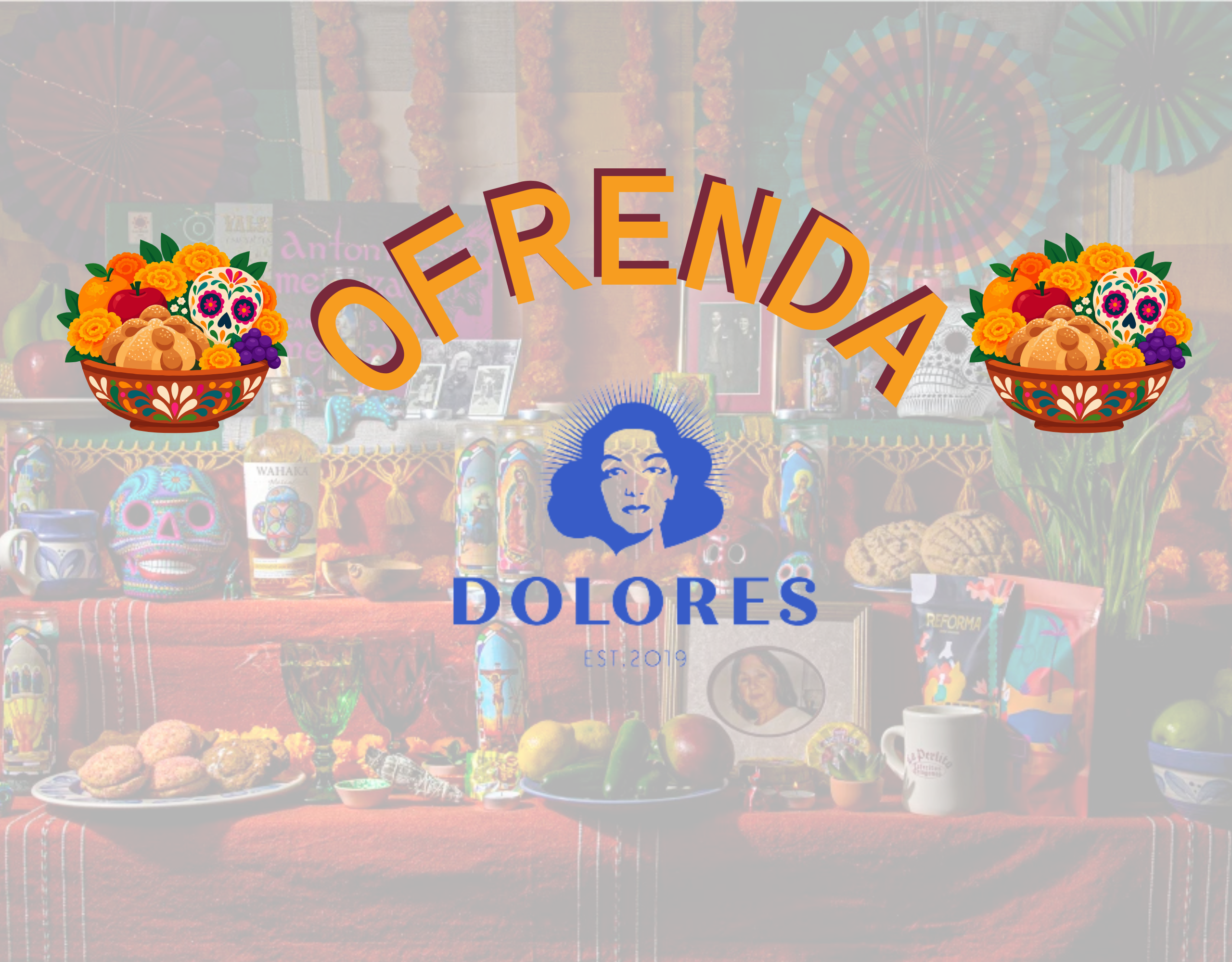 DIA DE LOS MUERTOS with DOLORES
